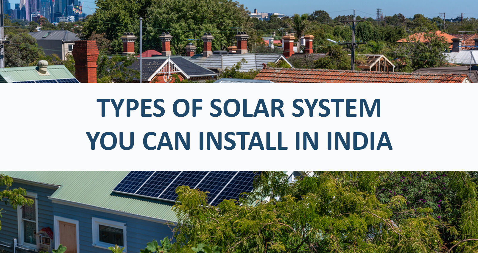 Why Solar Power Is the Best Option for Your House?