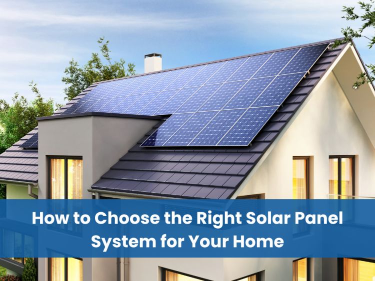 Choose the Right Solar Panel System